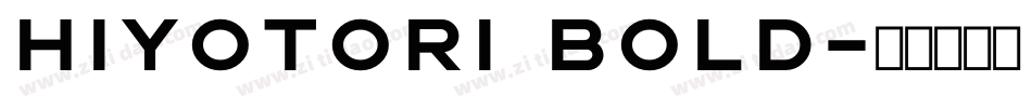 Hiyotori Bold字体转换